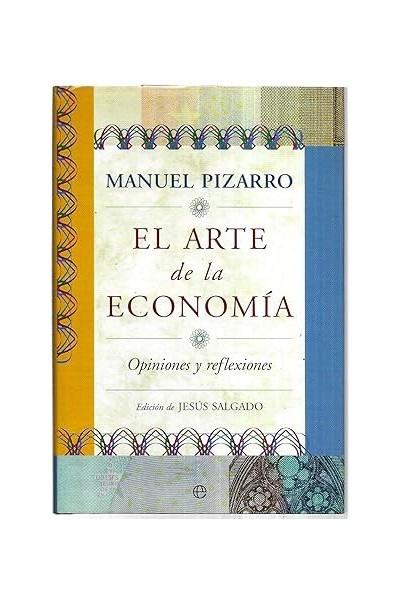 El arte de la Economía. Opiniones y reflexiones